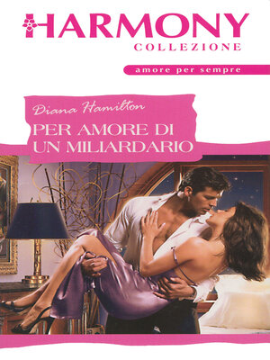 cover image of Per amore di un miliardario
